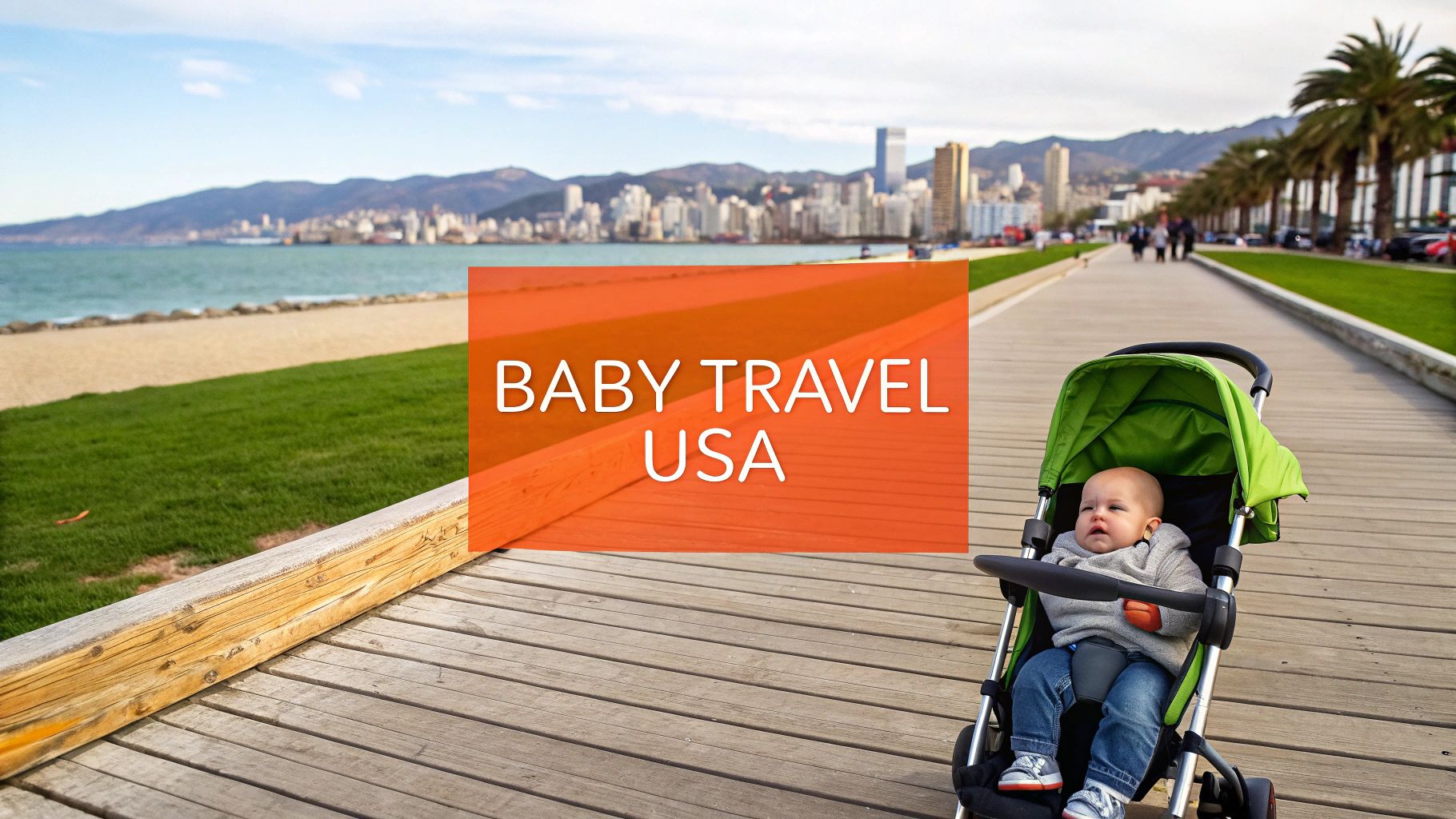 8 Best Places to Travel with Infant in US for 2025